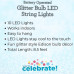 Celebrate Battery Operated Glitter 10 Bulb LED String Lights Celebrate Battery Operated Glitter 10 Bulb LED String Lights